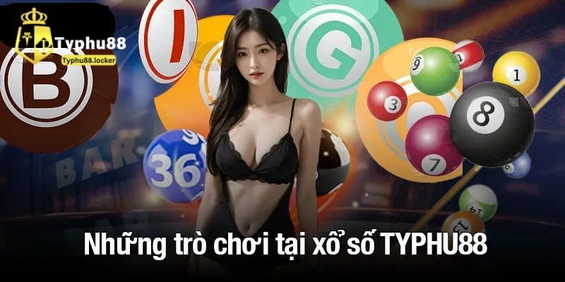 Những sản phẩm nổi bật tại xổ số Typhu88