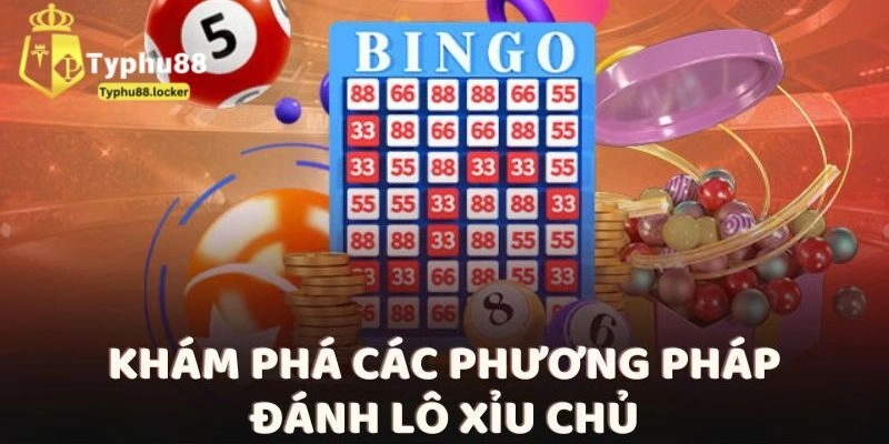 Cách soi cầu bao lô xỉu chủ chính xác nhất