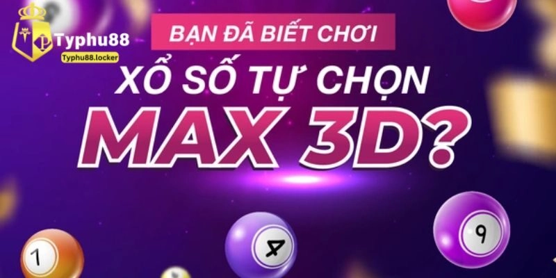 Xổ số max 3D là gì?
